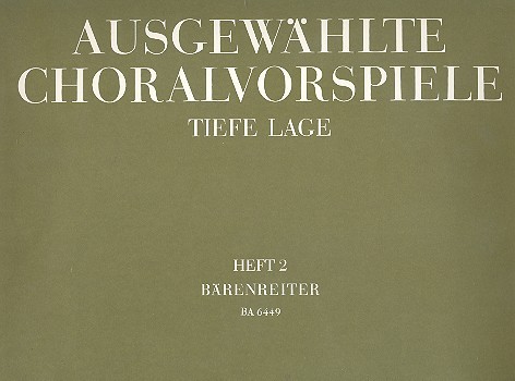 Ausgewählte Choralvorspiele Band 2&nbsp;&nbsp;für Orgel (tiefe Lage)&nbsp;&nbsp;
