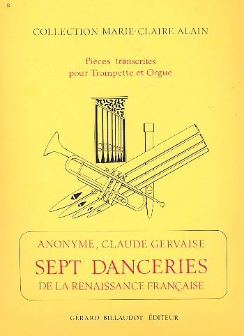 7 danceries de la renaissance&nbsp;&nbsp;francaise pour trompette et orgue&nbsp;&nbsp;