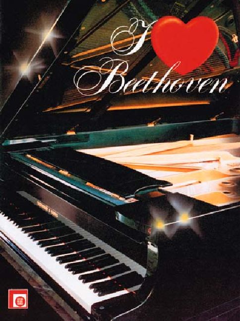 I love Beethoven für Klavier&nbsp;&nbsp;Berühmte Themen aus grossen Werken&nbsp;&nbsp;