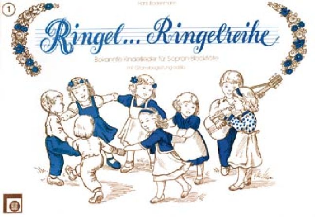 Ringel Ringelreihe Band 1 Bekannte Kinderlieder&nbsp;&nbsp;für Sopranblockflöte&nbsp;&nbsp;