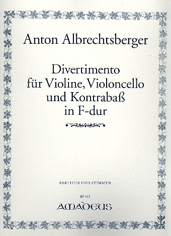 Divertimento F-Dur für Violine,&nbsp;&nbsp;Violoncello und Kontrabass&nbsp;&nbsp;3 Stimmen