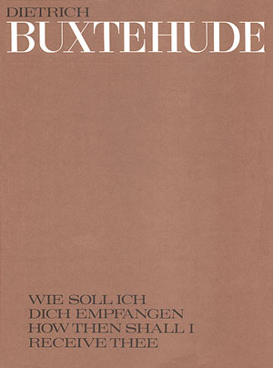 Wie soll ich dich empfangen BuxWV109&nbsp;&nbsp;für 3 Singstimmen (SSB), 2 Violinen,&nbsp;&nbsp;Fagoitt und Bc,  Partitur (dt/en)