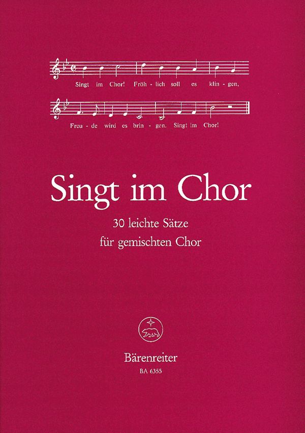 Singt im Chor 30 leichte Sätze&nbsp;&nbsp;für gemischten Chor&nbsp;&nbsp;Partitur (dt)