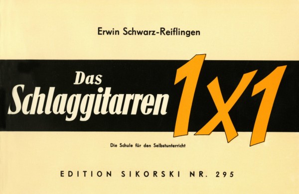 Das Schlaggitarren-Einmaleins:&nbsp;&nbsp;Schule für den Selbstunterricht&nbsp;&nbsp;