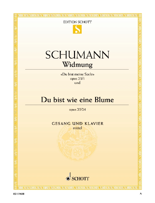 Widmung / Du bist wie eine Blume op. 25/1 und 24&nbsp;&nbsp;für mittlere Singstimme und Klavier&nbsp;&nbsp;