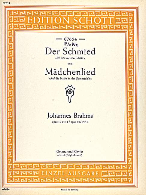 Der Schmied / Mädchenlied op. 107/5 u. op. 19/4&nbsp;&nbsp;für mittlere Singstimme und Klavier&nbsp;&nbsp;