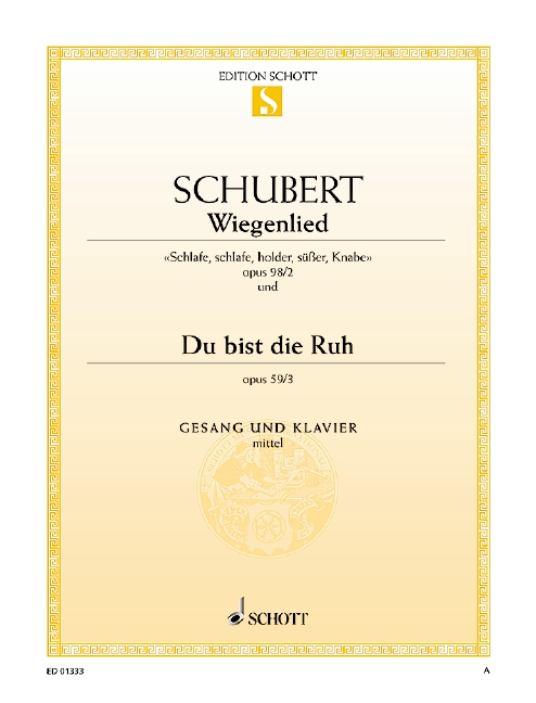 Wiegenlied / Du bist die Ruh op. 98/2 / op. 59/3 D 498 / D 776&nbsp;&nbsp;für mittlere Singstimme und Klavier&nbsp;&nbsp;
