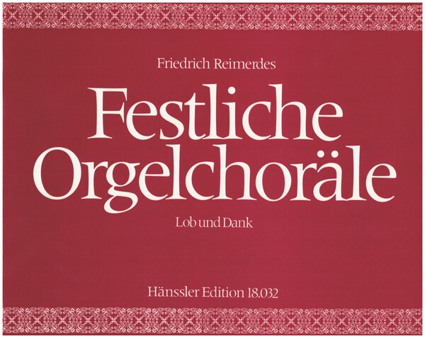Festliche Orgelchoräle Band 3&nbsp;&nbsp;Lob und Dank&nbsp;&nbsp;