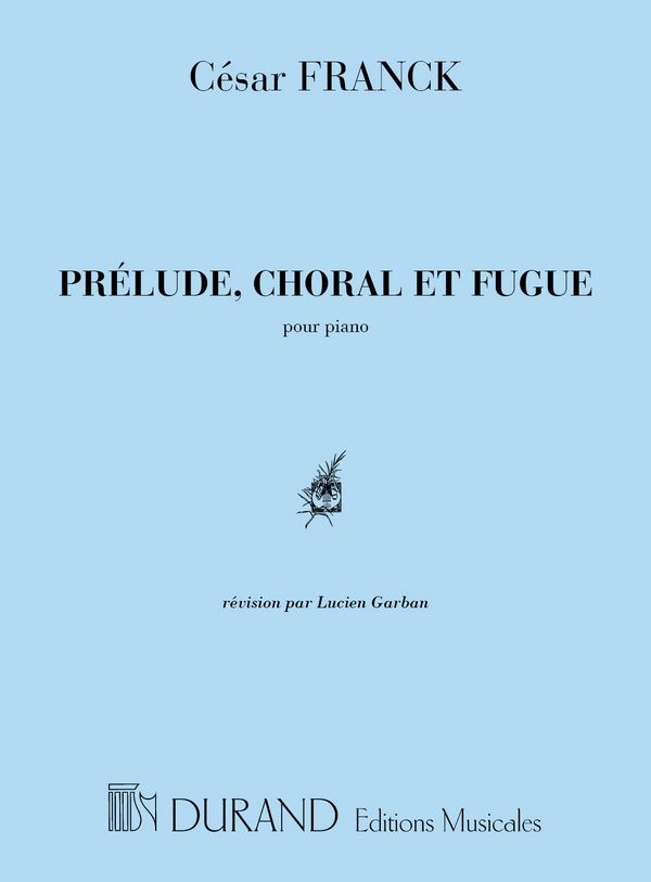Prelude, choral et fugue  pour piano  