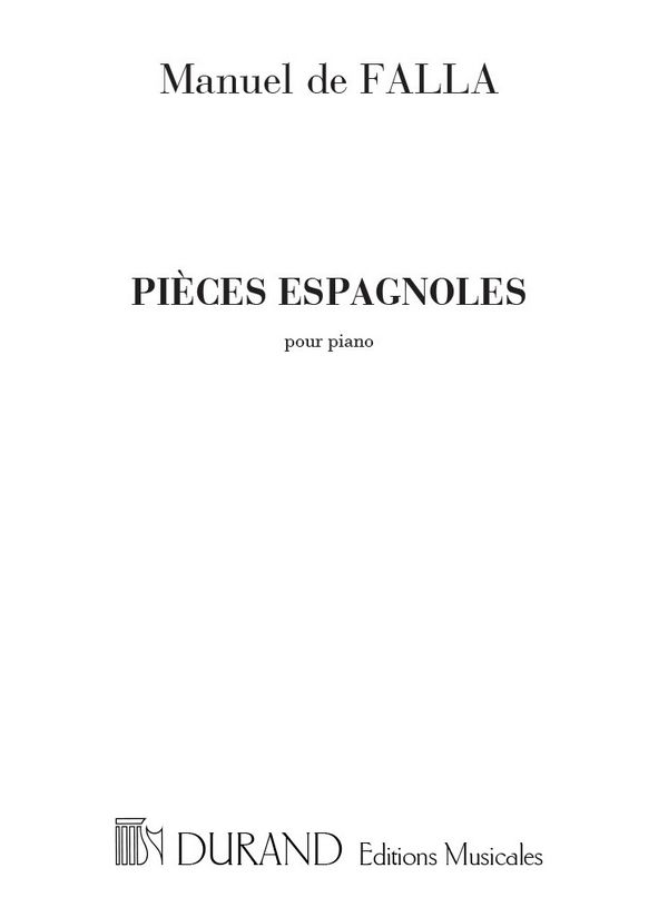 Pieces espagnoles pour piano&nbsp;&nbsp;(1908)&nbsp;&nbsp;