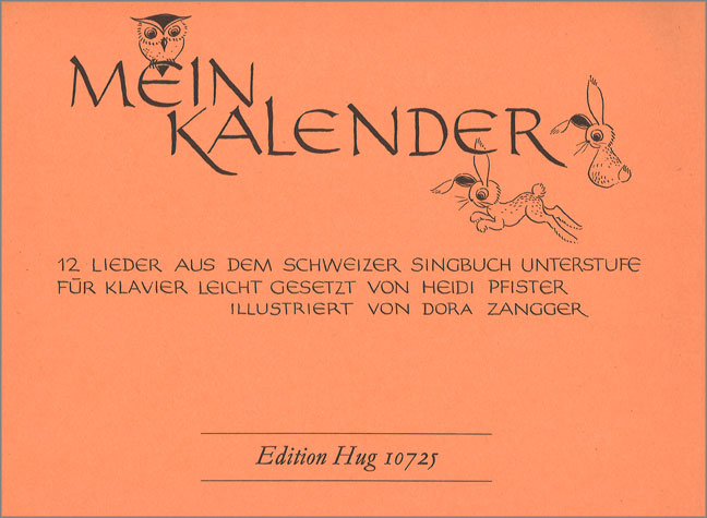 Mein Kalender 12 Lieder aus dem&nbsp;&nbsp;Schweizer Singbuch für Klavier&nbsp;&nbsp;
