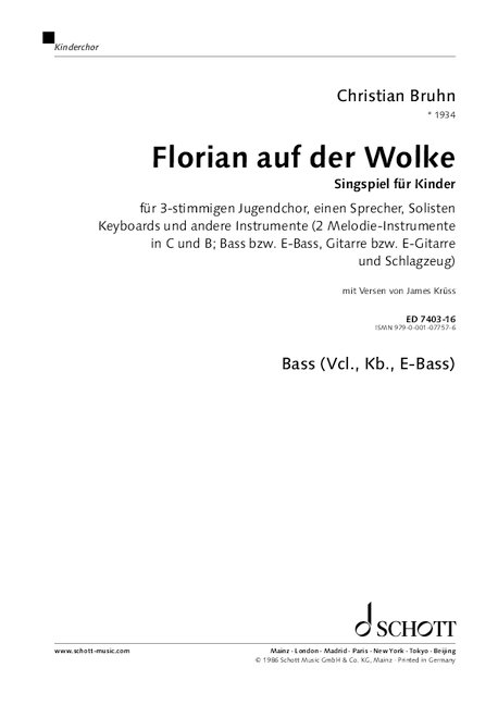 Florian auf der Wolke&nbsp;&nbsp;für Kinderchor mit Sprecher, 5 Solostimmen, 2-3 Melodie-Instrumente in&nbsp;&nbsp;Einzelstimme - Bass