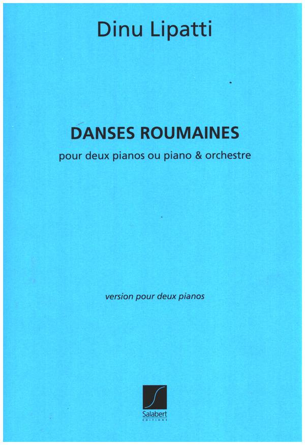 Danses Roumaines&nbsp;&nbsp;pour deux pianos ou piano et orchestre&nbsp;&nbsp;