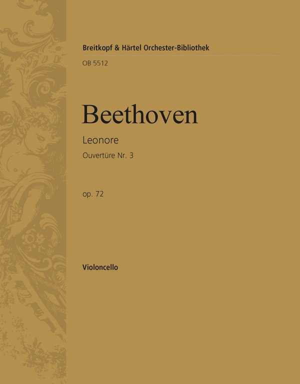 Ouvertüre Nr.3 zur Oper Leonore op.72&nbsp;&nbsp;für Orchester&nbsp;&nbsp;Violoncello