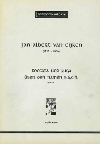 Toccata und Fuga über den Namen  BACH op.38 für Orgel  