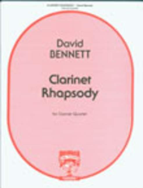CLARINET RHAPSODY FOR 4 CLARINETS&nbsp;&nbsp;BENNETT, DICK, ED&nbsp;&nbsp;SCORE+4PARTS