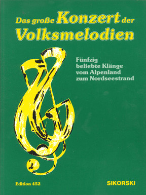 Das grosse Konzert der Volksmelodien&nbsp;&nbsp;für Singstimme und Klavier&nbsp;&nbsp;