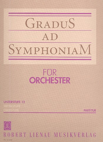 Gradus ad symphoniam Unterstufe 12  für Schulorchester  Partitur
