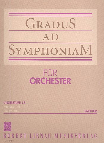 Gradus ad symphoniam Unterstufe 12  für Schulorchester  Partitur