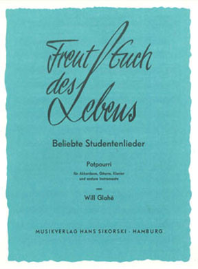 Freut euch des Lebens Band 1 beliebte Volks- und Wanderlieder&nbsp;&nbsp;Potpourri für Akkordeon, Gitarre,&nbsp;&nbsp;Klavier mit unterlegtem Text