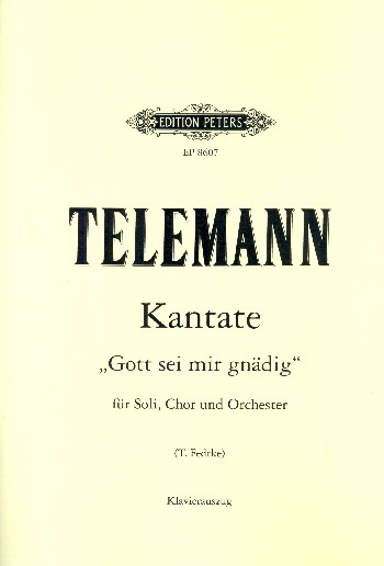 Gott sei mir gnädig Kantate&nbsp;&nbsp;für Soli, Chor und Orchester&nbsp;&nbsp;Klavierauszug