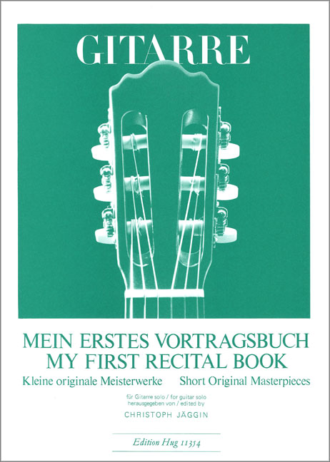 Mein erstes Vortragsbuch Kleine&nbsp;&nbsp;originale Meisterwerke für Gitarre&nbsp;&nbsp;