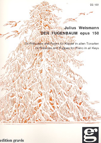 Der Fugenbaum op.150 24 Präludien und  Fugen in allen Tonarten für Klavier  