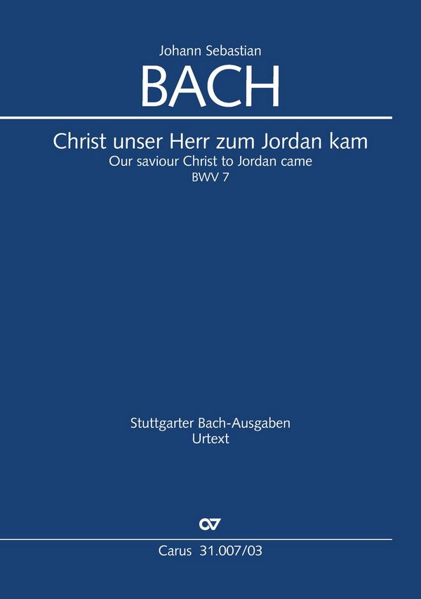 Christ unser Herr zum Jordan kam&nbsp;&nbsp;Kantate Nr.7 BWV7&nbsp;&nbsp;Klavierauszug (dt/en)