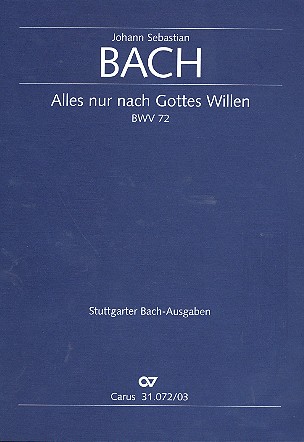 Alles nur nach Gottes Willen&nbsp;&nbsp;Kantate Nr.72 BWV72&nbsp;&nbsp;Klavierauszug (dt/en)