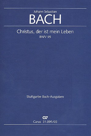 Christus der ist mein Leben&nbsp;&nbsp;Kantate Nr.95 BWV95&nbsp;&nbsp;Klavierauszug (dt/en)