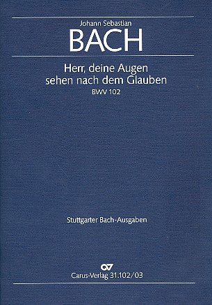 Herr deine Augen sehen nach dem Glauben&nbsp;&nbsp;Kantate Nr.102 BWV102&nbsp;&nbsp;Klavierauszug (dt/en)
