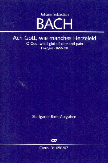 Ach Gott wie manches Herzeleid C-Dur BWV58&nbsp;&nbsp;für Soli (SB), 2 Oboen, Violine solo, 2 Violinen, Viola, BC&nbsp;&nbsp;Studienpartitur