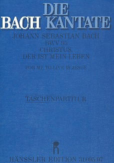 Christus der ist mein Leben&nbsp;&nbsp;Kantate Nr.95 BWV95&nbsp;&nbsp;Studienpartitur (dt/en)