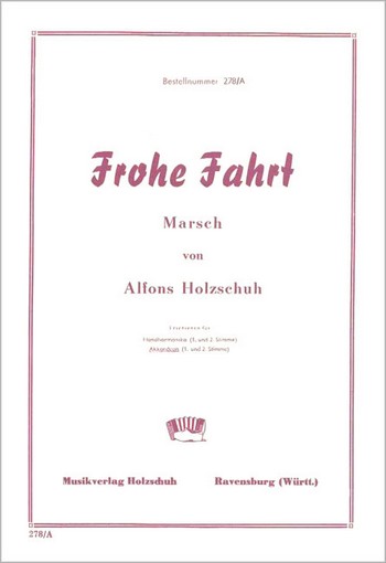 FROHE FAHRT MARSCH FUER AKKORDEON  (MIT 2. STIMME)  