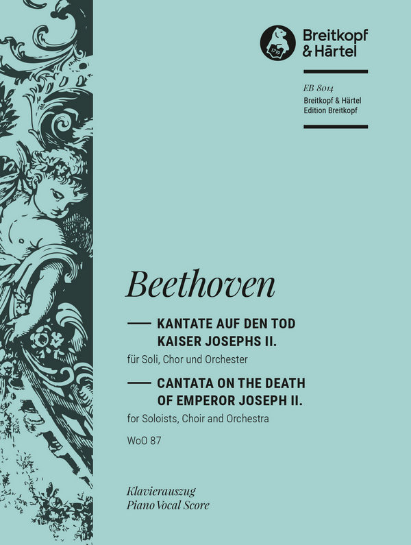 Kantate auf den Tod Kaiser Josephs II. WoO87&nbsp;&nbsp;für Soli, Chor und Orchester&nbsp;&nbsp;Klavierauszug (dt)