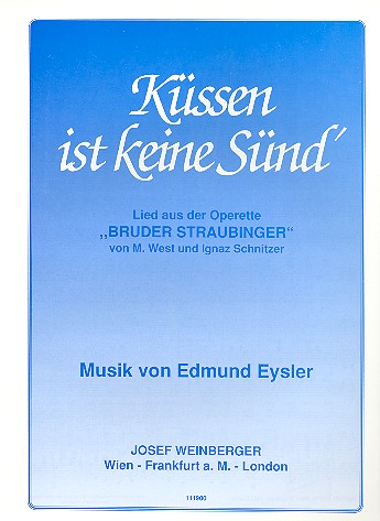 Küssen ist keine Sünd: Walzer&nbsp;&nbsp;für Gesang und Klavier&nbsp;&nbsp;Einzelausgabe (dt)