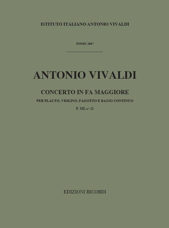 CONCERTO FA MAGGIORE PER FLAUTO,&nbsp;&nbsp;VIOLINO, FAGOTTO E CONTINUO, R 100/&nbsp;&nbsp;P 322/F XII:21          PARTITURA
