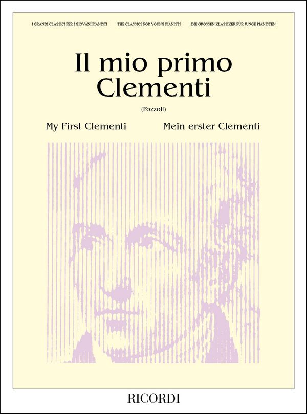 IL MIO PRIMO CLEMENTI I GRANDI  CLASSICI PER I GIOVANI PIANISTI  POZZOLI, ETTORE, ED
