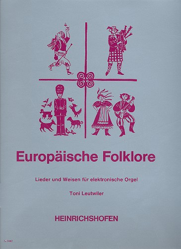 Europäische Folklore Lieder und&nbsp;&nbsp;Weisen für elektronische Orgel&nbsp;&nbsp;