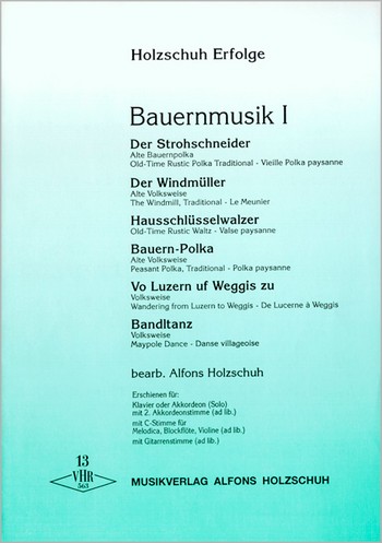 HOLZSCHUH ERFOLGE 13 KLAV/AKK.&nbsp;&nbsp;BAUERNMUSIK 1   STIMMEN&nbsp;&nbsp;