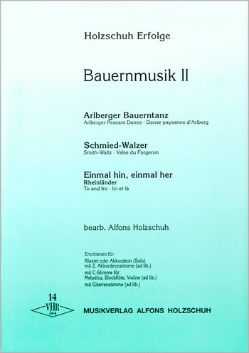 Holzschuh-Erfolge Band 14&nbsp;&nbsp;Bauernmusik Band 2 für Klavier&nbsp;&nbsp;oder Akkordeon,   4 Stimmen