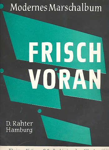 Frisch voran 18 berühmte Märsche&nbsp;&nbsp;für Akkordeon&nbsp;&nbsp;