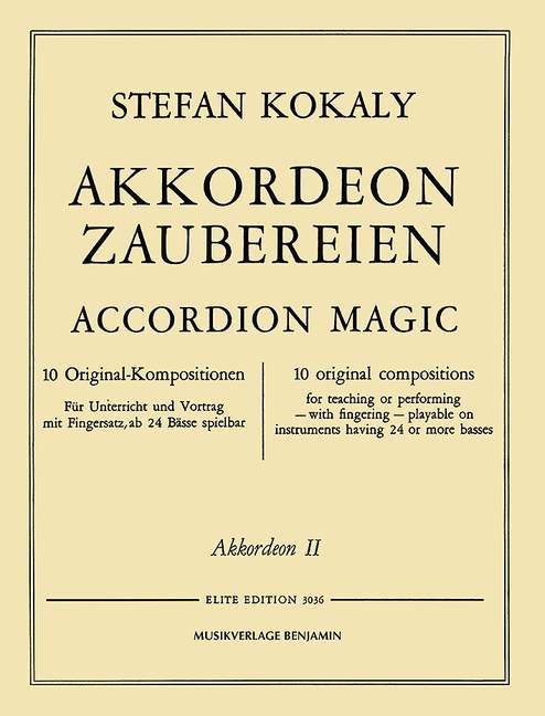 Akkordeon-Zaubereien 10 Original-Kompositionen für Unterricht und Vort&nbsp;&nbsp;für 1-2 Akkordeons&nbsp;&nbsp;Akkordeon 2