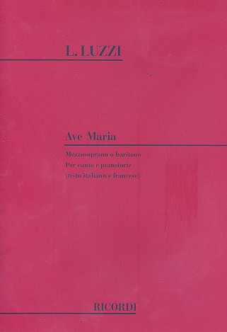 Ave Maria per mezzosoprano&nbsp;&nbsp;(baritono) e pianoforte (it/fr)&nbsp;&nbsp;