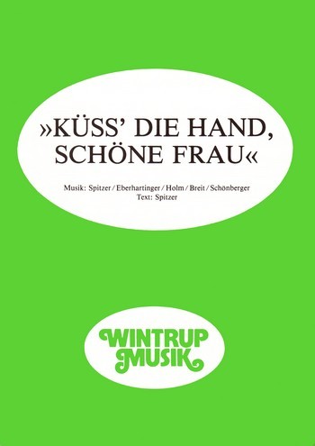 Küss die Hand schöne Frau:&nbsp;&nbsp;Einzelausgabe Gesang und Klavier&nbsp;&nbsp;