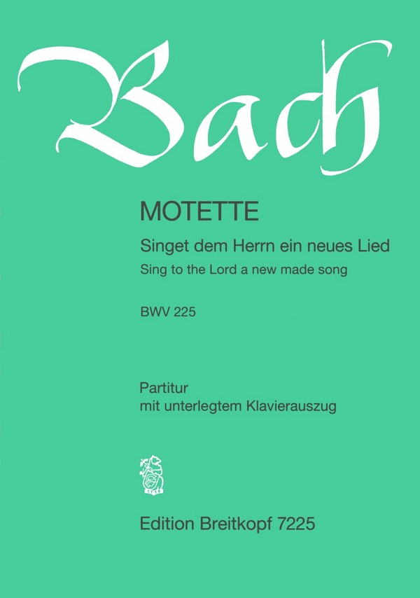 Singet dem Herrn ein neues Lied BWV225 - Motette&nbsp;&nbsp;für Doppelchor&nbsp;&nbsp;Partitur (dt/en)