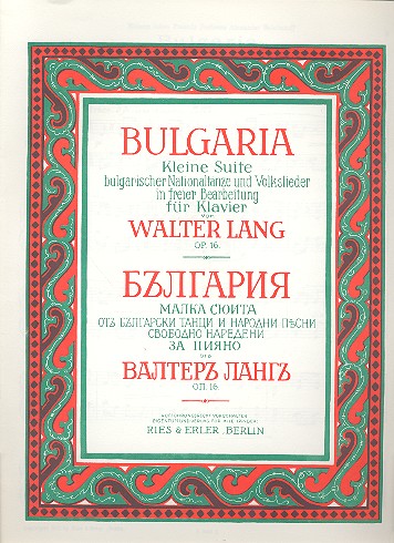 Bulgaria op.16 Kleine Suite&nbsp;&nbsp;bulgarischer Nationaltänze und&nbsp;&nbsp;Volkslieder für Klavier