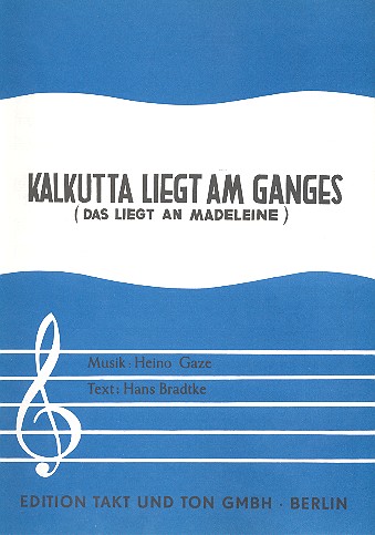 Kalkutta liegt am Ganges:  Einzelausgabe Gesang und Klavier  