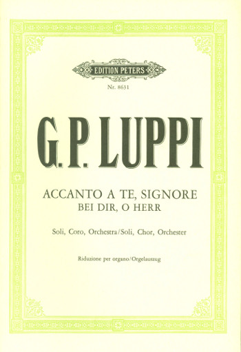 Accanto a te, signore = Bei dir, o Herr&nbsp;&nbsp;für Soli, Chor und Orchester&nbsp;&nbsp;Orgelauszug (it)