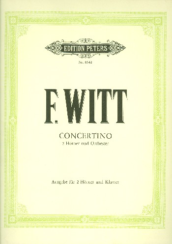 Concertino für 2 Hörner und Orchester  für 2 Hörner und Klavier  